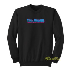 Ew David Sweatshirt 1