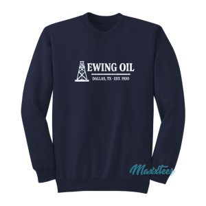 Ewing Oil Dallas Tx Est 1930 Sweatshirt 1