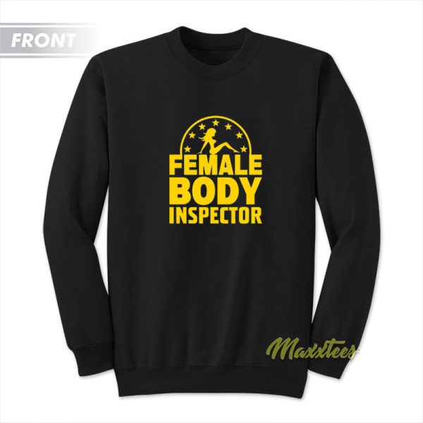 FBI Female Body Inspector Sweatshirt