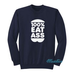 Face Jam 100 Eat Ass Sweatshirt