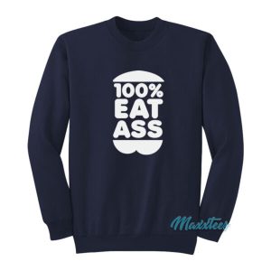 Face Jam 100 Eat Ass Sweatshirt 2