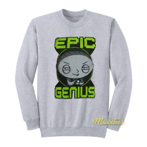 Family Guy Stewie Griffin Epic Genius Sweatshirt