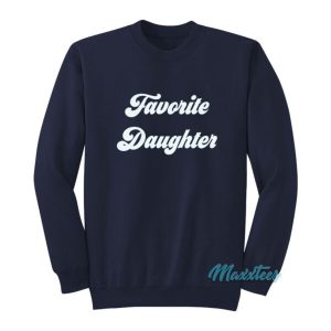 Favorite Daughter Sweatshirt 2