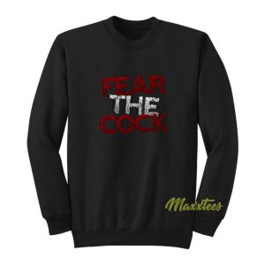 Fear The Cock Sweatshirt 2