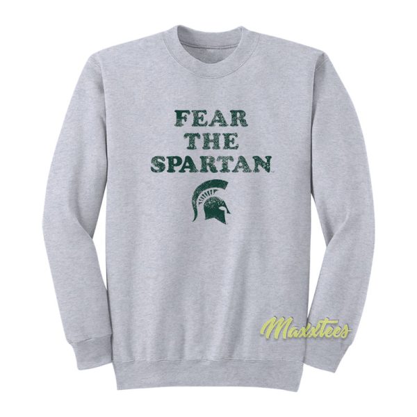 Fear The Spartan Sweatshirt