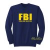 Female Body Inspector FBI Sweatshirt