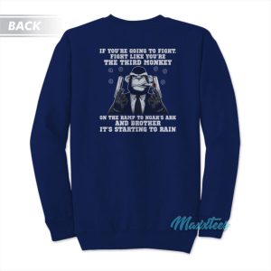 Fight Like The Third Monkey Sweatshirt 2