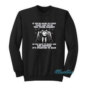Fight Like Youre The Third Monkey Sweatshirt 1