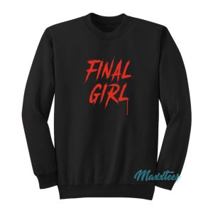 Final Girl Horror Movie Sweatshirt 1