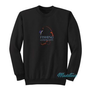 Fishing Community Sweatshirt 2