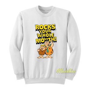 Flintstones Rocks Your Whole Mouth Sweatshirt 1