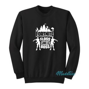 Floss Like A Boss Fortnite Sweatshirt 1