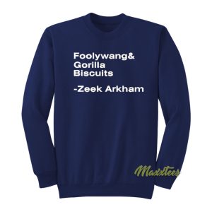 Foolywang and Gorilla Biscuit Zeek Arkham Sweatshirt