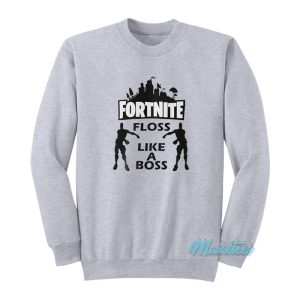 Fortnite Floss Like A Boss Sweatshirt