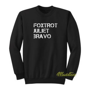 Foxtrot Juliet Bravo Sweatshirt 1