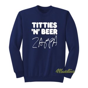 Frank Zappa Titties N Beer Sweatshirt