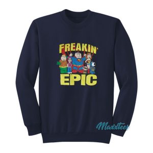 Freakin Epic Family Guy Sweatshirt 1