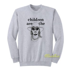 Freddie Gibbs Children Are The Future Sweatshirt