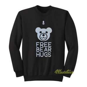 Free Bear Hugs Sweatshirt 1