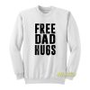 Free Dad Hugs Sweatshirt