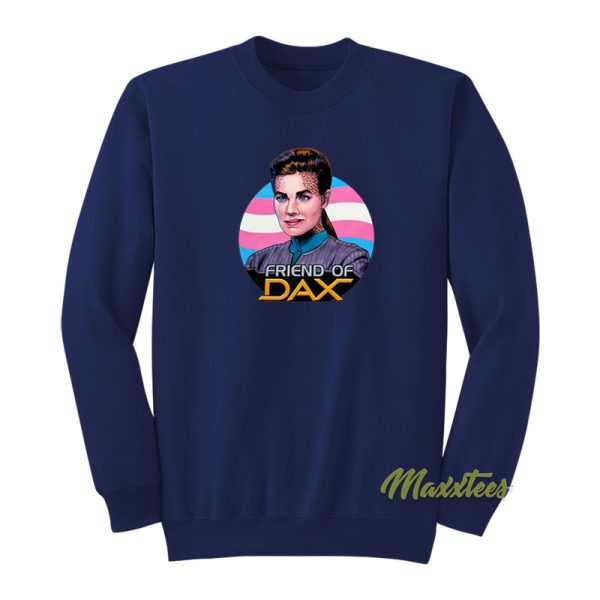 Friend Of Dax Sweatshirt