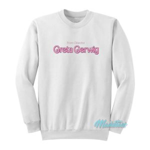 From Director Greta Gerwig Barbie Sweatshirt