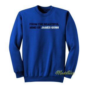 From The Beautiful Mind Of James Gunn Sweatshirt 2