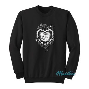 Fuck All Yall Old School Sweatshirt 1