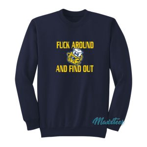 Fuck Around And Find Out Michigan Sweatshirt 1