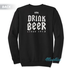 Fuck Fear Drink Beer Stone Cold Steve Austin Sweatshirt