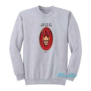 Fuck Me At Your Own Risk The Mountain Vvitch Sweatshirt