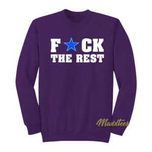 Fuck The Rest Sweatshirt 2