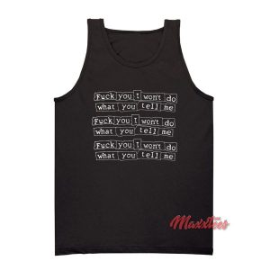 Fuck You I Wont Do What You Tell Me Tank Top 2