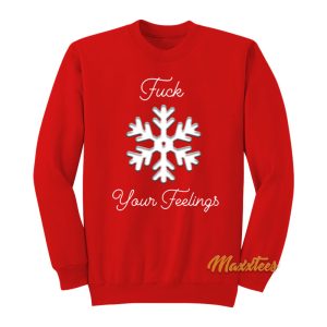 Fuck Your Feelings Unisex Sweatshirt 1