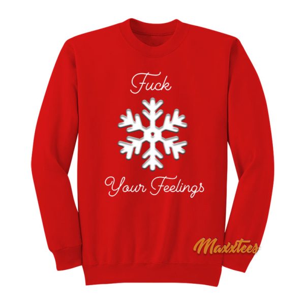 Fuck Your Feelings Unisex Sweatshirt