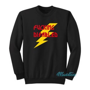 Fucking Disabled Sweatshirt 1