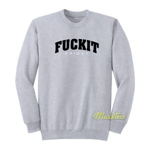 Fuckit Friday Sweatshirt