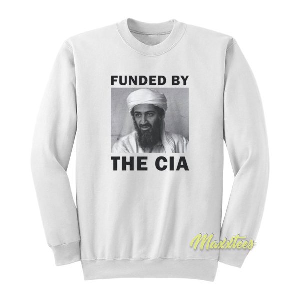 Funded By The CIA Sweatshirt