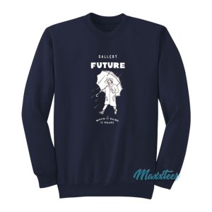 Future When It Rains It Pours Sweatshirt 1