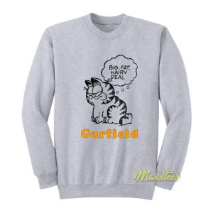 Garfield Big Fat Hairy Deal Sweatshirt