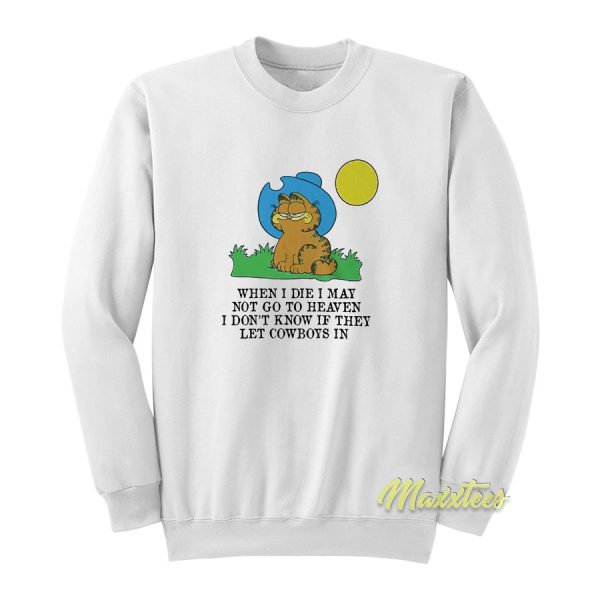 Garfield Cowboy When I Die Sweatshirt