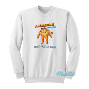 Garfield I Am Beautiful Made In God’s Sweatshirt