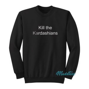 Gary Holt Kill The Kardashian Sweatshirt 1