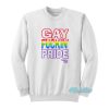 Gay Fuckin’ Pride Sweatshirt