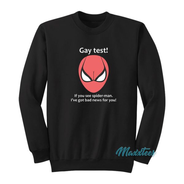 Gay Test If You See Spider-Man Sweatshirt