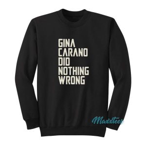 Gina Carano Did Nothing Wrong Sweatshirt 2