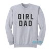 Girl Dad Father’s Day Sweatshirt