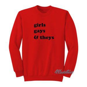 Girls Gays And Theys Sweatshirt