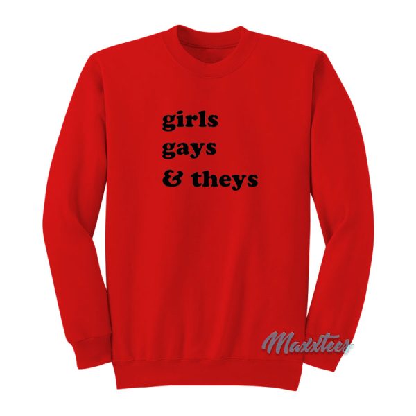 Girls Gays And Theys Sweatshirt