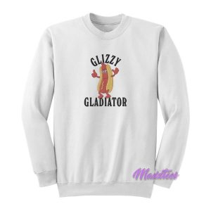 Glizzy Gladiator Sweatshirt